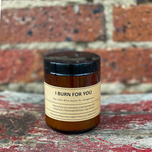 Candle • I Burn For You • Like John Wick burns for vengeance • 225g