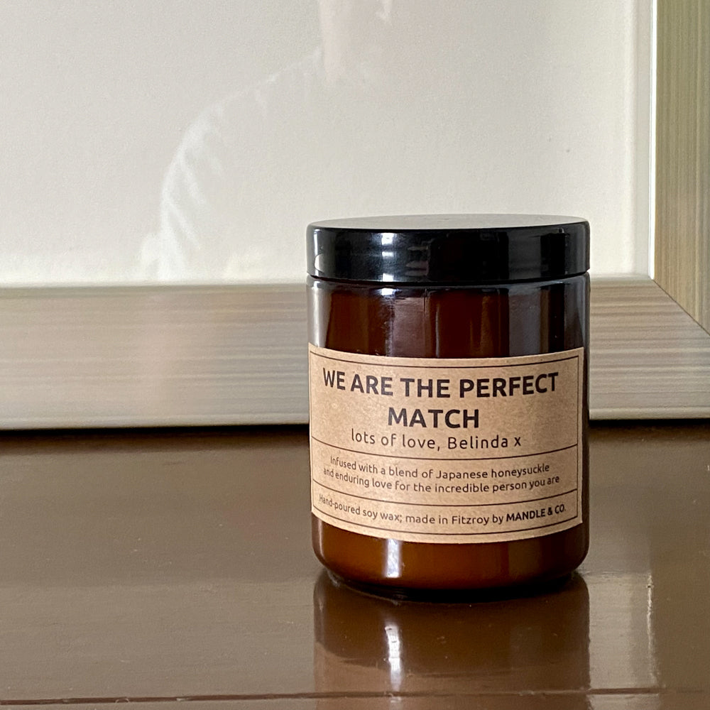 Candle • WE ARE THE PERFECT MATCH   • lots of love, <Personalised name> • 225g